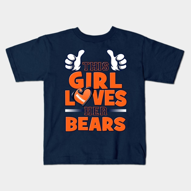 This Girl Loves Her Bears Football Kids T-Shirt by Just Another Shirt